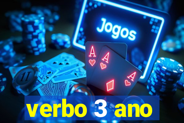 verbo 3 ano