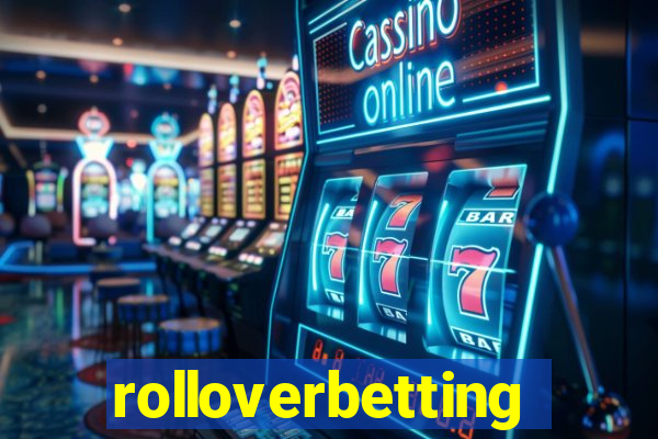 rolloverbetting