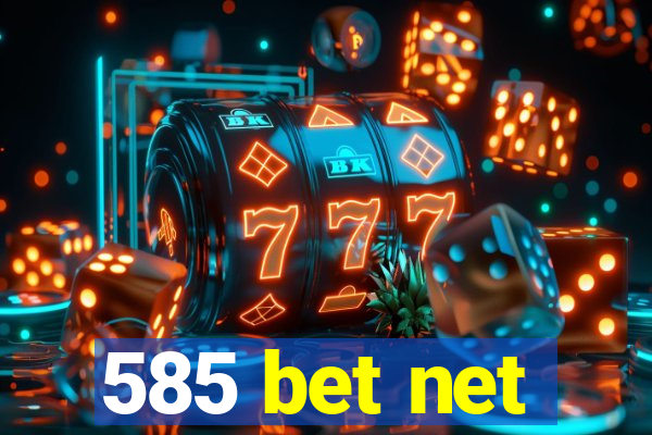 585 bet net