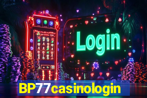 BP77casinologin