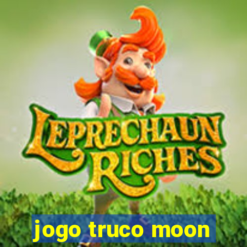 jogo truco moon